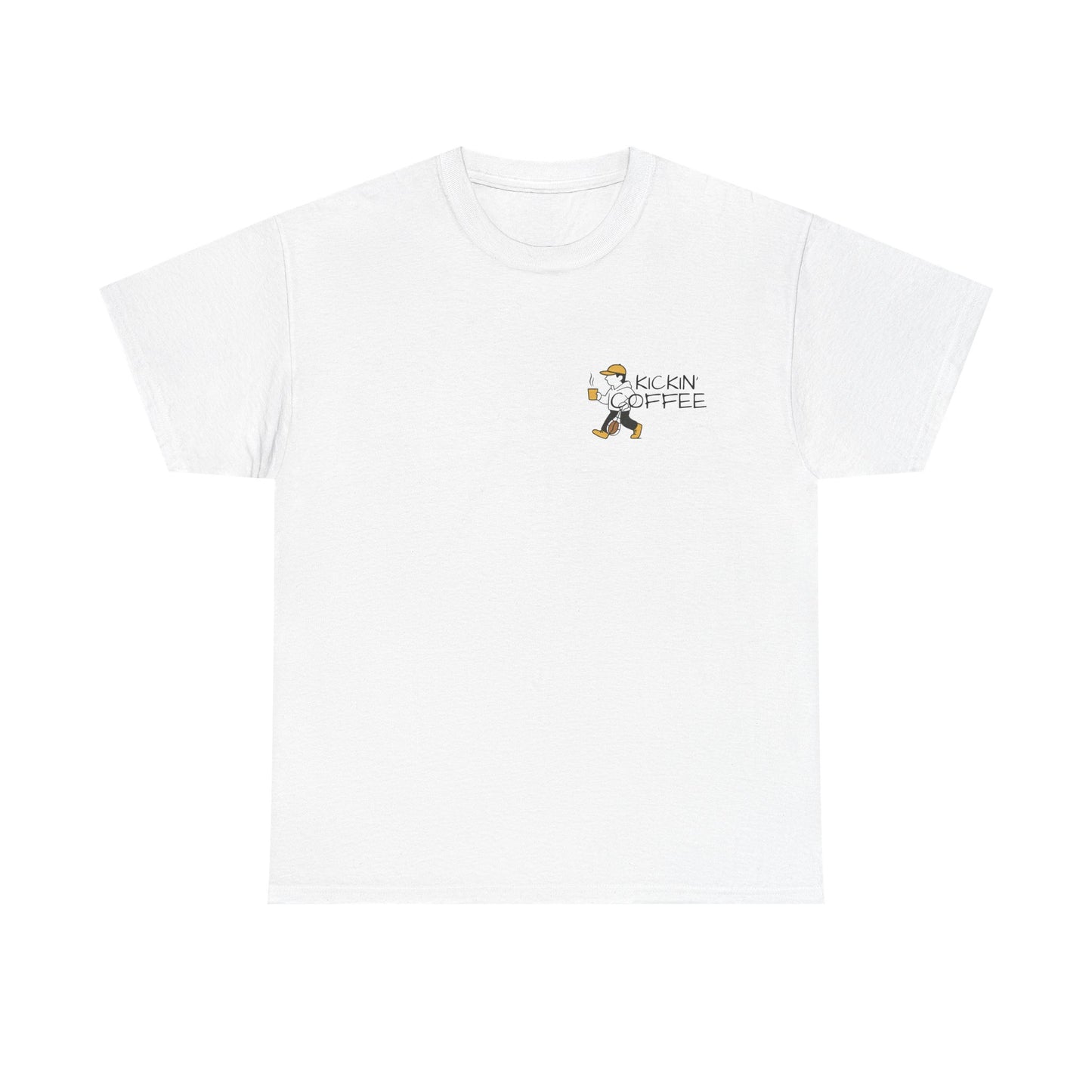 Kickin’  Tee - For coffee lovers